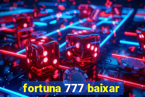 fortuna 777 baixar